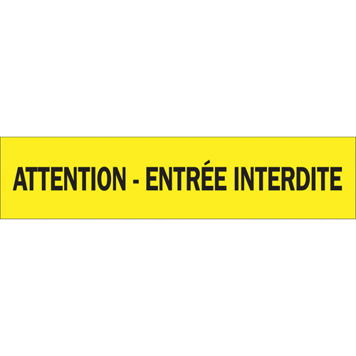 "Attention - Entr&eacute;e Interdite" Barricade Tape, French, 3" W x 1000' L, 3.5 mils, Black on Yellow M & M Nord Ouest Inc