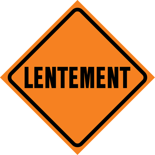 "Lentement" Roll-Up Traffic Sign, 29-1/2" x 29-1/2", Vinyl, French M & M Nord Ouest Inc