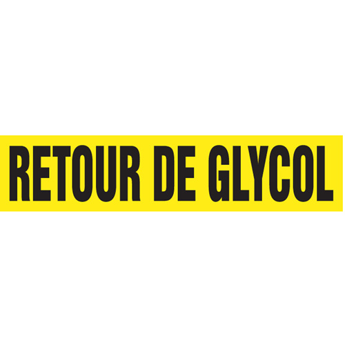 Marqueurs de tuyau "Retour de Glycol", Autocollant, 2-1/2" h x 12" la, Noir sur jaune M & M Nord Ouest Inc