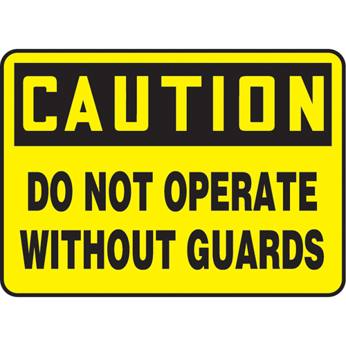 Enseigne  Do Not Operate Without Guards , 7" x 10", Plastique, Anglais M & M Nord Ouest Inc