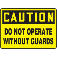 Enseigne  Do Not Operate Without Guards , 10" x 14", Vinyle, Anglais M & M Nord Ouest Inc